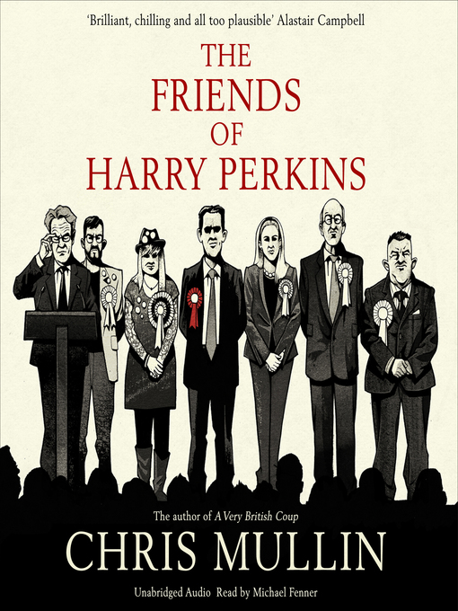 Title details for The Friends of Harry Perkins by Chris Mullin - Wait list